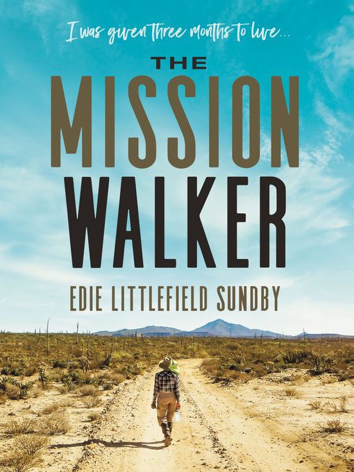 Title details for The Mission Walker by Edie Littlefield Sundby - Available